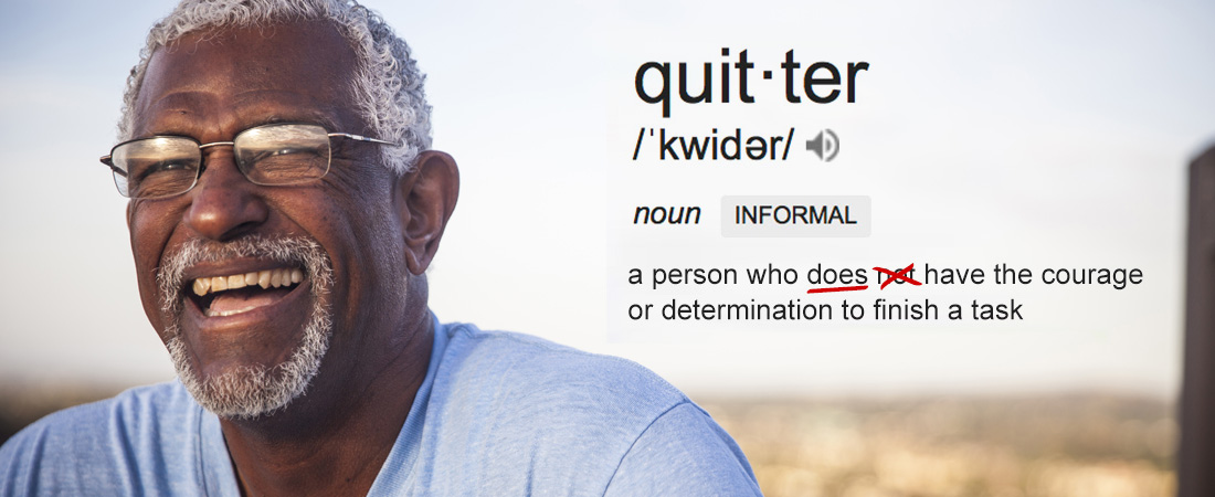 Smiling older man with glasses in blue shirt. Dictionary text beside him humorously modifies the definition of quitter to remove not.
